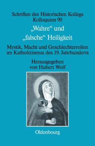 Kniha "Wahre" und "falsche" Heiligkeit Hubert Wolf