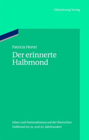 Kniha Der erinnerte Halbmond Patricia Hertel