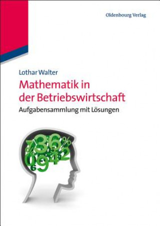 Książka Mathematik in der Betriebswirtschaft Lothar Walter