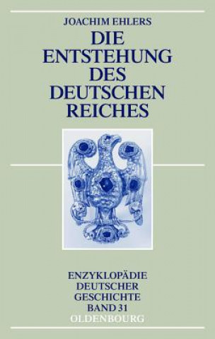 Könyv Die Entstehung des Deutschen Reiches Joachim Ehlers