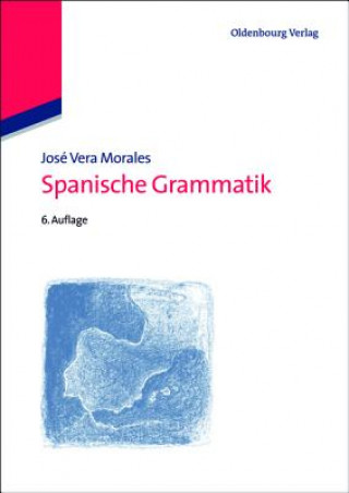 Книга Spanische Grammatik José Vera Morales