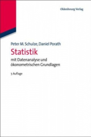 Könyv Statistik mit Datenanalyse und ökonometrischen Grundlagen Peter M. Schulze