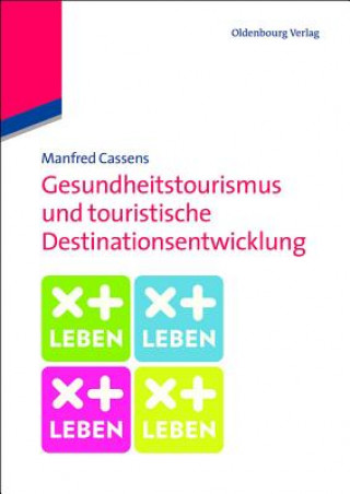 Carte Gesundheitstourismus und touristische Destinationsentwicklung Manfred Cassens