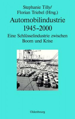 Kniha Automobilindustrie 1945-2000 Stephanie Tilly