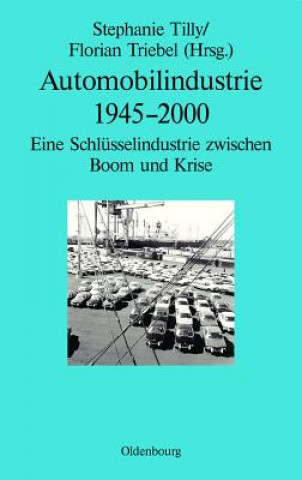 Książka Automobilindustrie 1945-2000 Stephanie Tilly