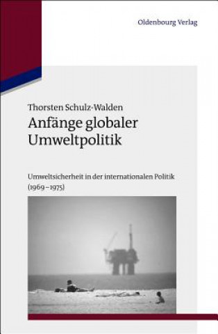 Kniha Anfange globaler Umweltpolitik Thorsten Schulz-Walden