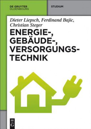 Könyv Energie-, Gebäude-, Versorgungstechnik Dieter Liepsch