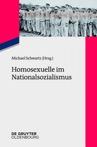 Book Homosexuelle im Nationalsozialismus Michael Schwartz