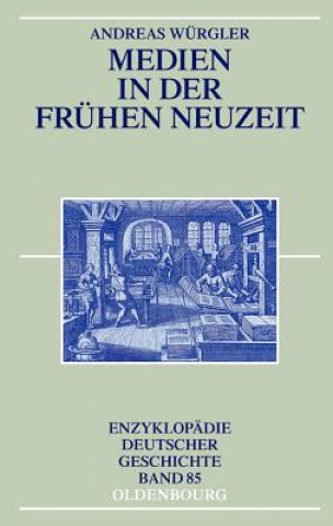 Kniha Medien in Der Fruhen Neuzeit Andreas Würgler