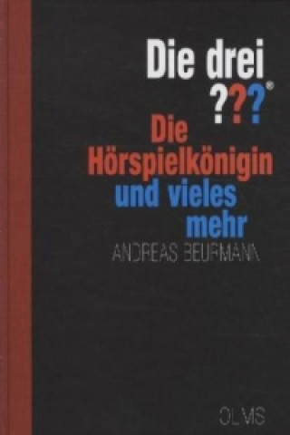 Könyv Die drei ???, Die Hörspielkönigin und vieles mehr Andreas Beurmann