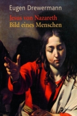 Buch Jesus von Nazareth, Bild eines Menschen Eugen Drewermann