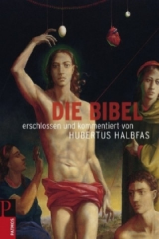 Kniha Die Bibel Hubertus Halbfas