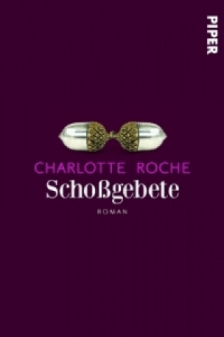 Kniha Schoßgebete Charlotte Roche