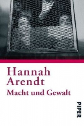 Könyv Macht und Gewalt Hannah Arendt