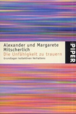 Könyv Die Unfahigkeit zu trauern Alexander Mitscherlich