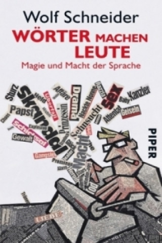 Könyv Wörter machen Leute Wolf Schneider