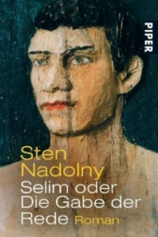 Kniha Selim oder Die Gabe der Rede Sten Nadolny