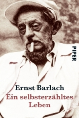 Kniha Ein selbsterzähltes Leben Ernst Barlach