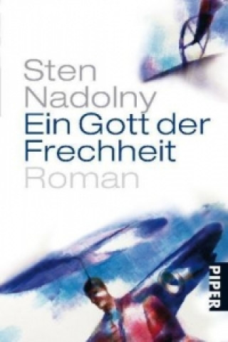 Kniha Ein Gott der Frechheit Sten Nadolny