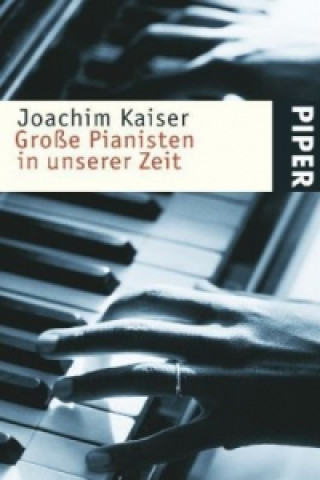 Book Große Pianisten in unserer Zeit Joachim Kaiser