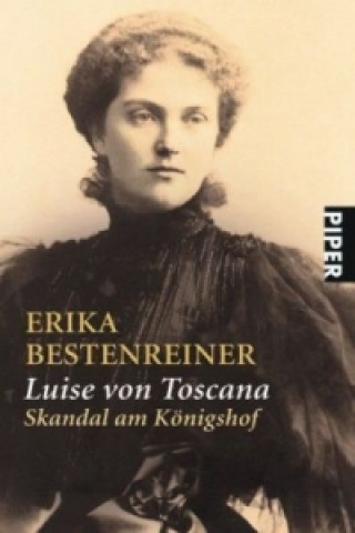 Könyv Luise von Toscana Erika Bestenreiner