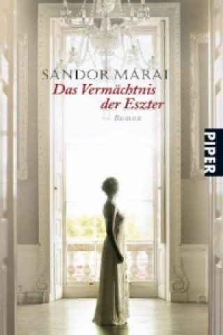 Knjiga Das Vermächtnis der Eszter Sándor Márai