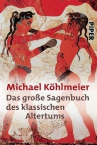 Könyv Das große Sagenbuch des klassischen Altertums Michael Köhlmeier