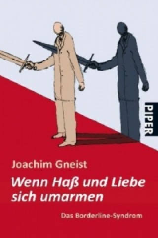 Kniha Wenn Haß und Liebe sich umarmen Joachim Gneist
