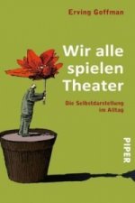 Könyv Wir alle spielen Theater Peter Weber-Schäfer