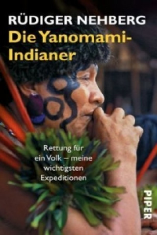 Könyv Die Yanomami-Indianer Rüdiger Nehberg