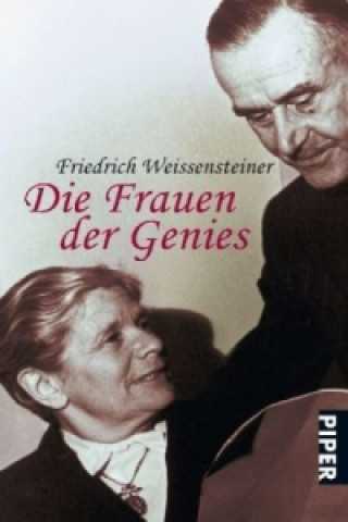 Könyv Die Frauen der Genies Friedrich Weissensteiner