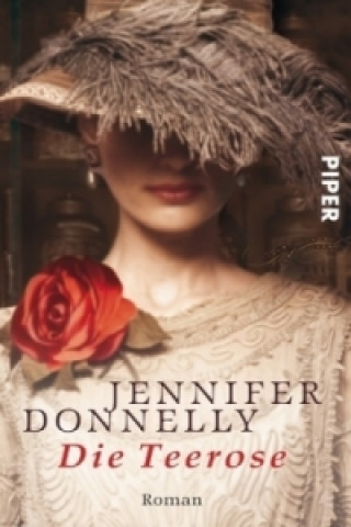 Könyv Die Teerose Jennifer Donnelly