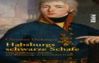Книга Habsburgs schwarze Schafe Christian Dickinger