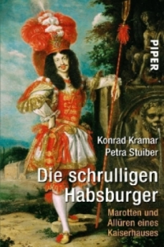 Kniha Die schrulligen Habsburger Konrad Kramar