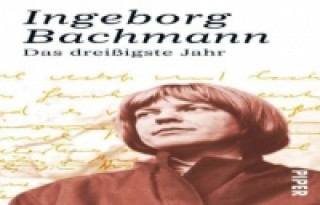 Kniha Das dreißigste Jahr Ingeborg Bachmann