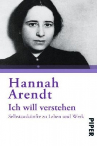 Kniha Ich will verstehen Hannah Arendt