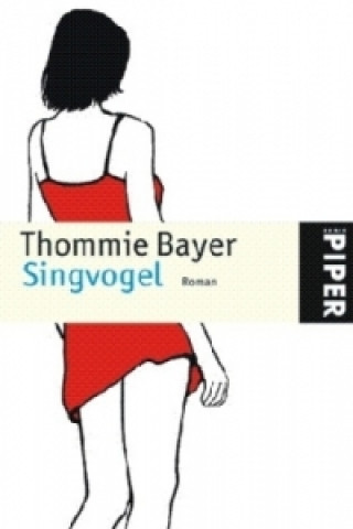 Kniha Singvogel Thommie Bayer