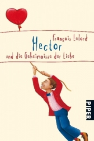 Kniha Hector und die Geheimnisse der Liebe François Lelord