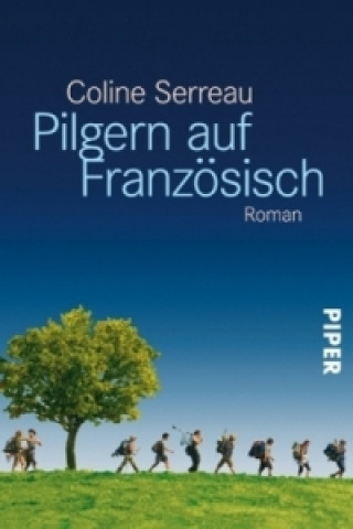 Kniha Pilgern auf Französisch Coline Serreau