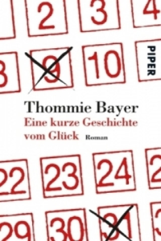 Carte Eine kurze Geschichte vom Glück Thommie Bayer