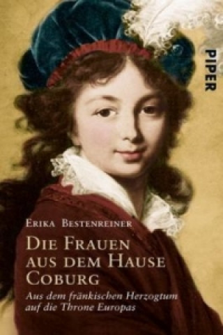 Kniha Die Frauen aus dem Hause Coburg Erika Bestenreiner