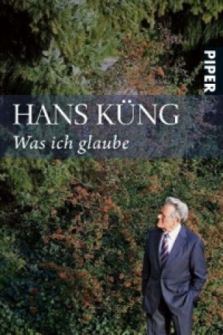 Kniha Was ich glaube Hans Küng