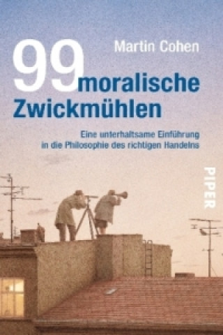 Kniha 99 moralische Zwickmühlen Martin Cohen