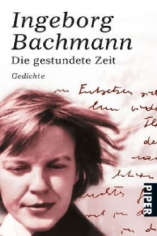 Könyv Die gestundete Zeit Ingeborg Bachmann