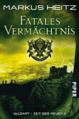 Buch Fatales Vermächtnis Markus Heitz