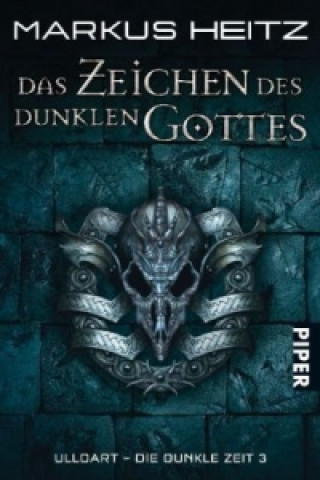 Könyv Ulldart - Die Dunkle Zeit, Das Zeichen des dunklen Gottes Markus Heitz