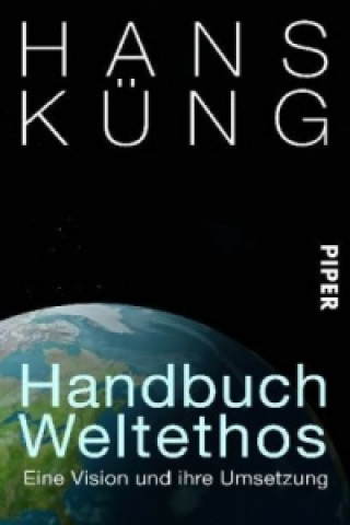 Könyv Handbuch Weltethos Hans Küng