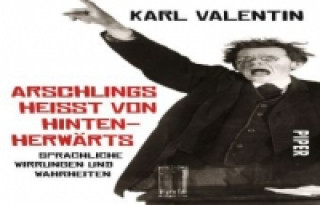 Könyv Arschlings heißt von hintenherwärts Karl Valentin