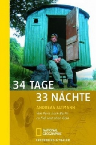Kniha 34 Tage, 33 Nächte Andreas Altmann