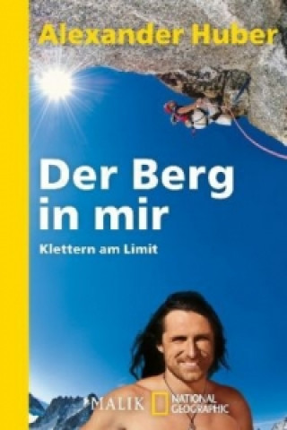 Kniha Der Berg in mir Alexander Huber